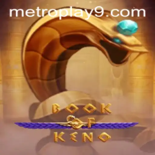 Exploring the Exciting World of BookOfKeno: A MetroPlay Exclusive