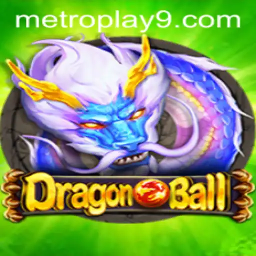DragonBall: Unveiling the MetroPlay Phenomenon