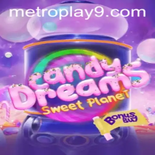 Exploring CandyDreamsSweetPlanet: A Metroplay Adventure