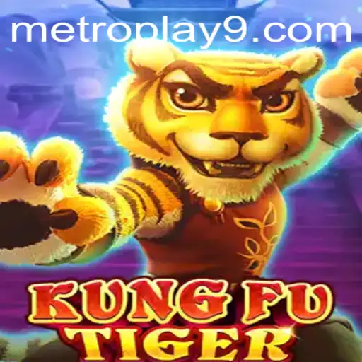 Unveiling KungFuTiger: A Thrilling Journey with Metroplay