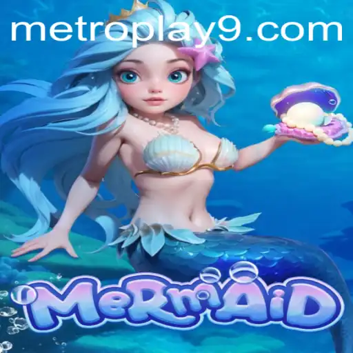 Explore the Enchanting World of Mermaid and the Metroplay Magic