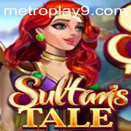 Exploring Sultanstale: A Journey Through the World of Metroplay