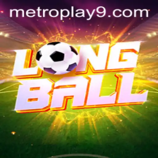 LongBall: Revolutionizing Sports with MetroPlay