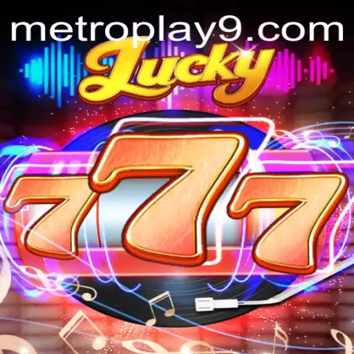 Lucky777: Unveiling the Thrills and Strategies of MetroPlay's Latest Sensation