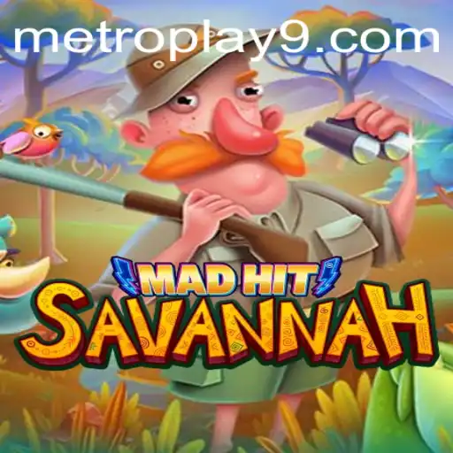 Thriving in the Wilderness: A Deep Dive into MadHitSavannah and Metroplay