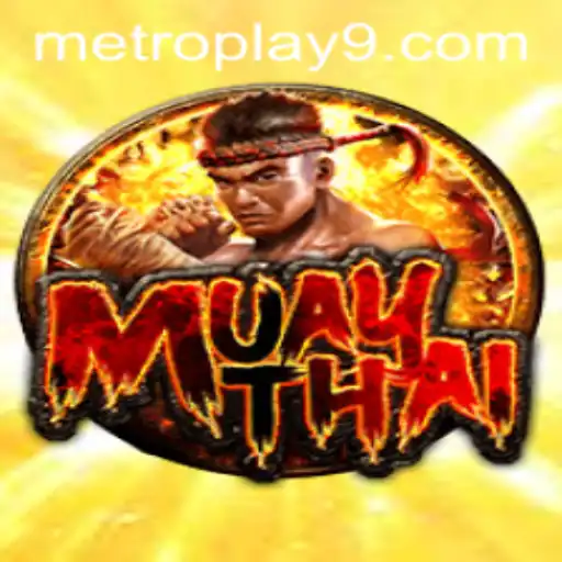 Exploring the World of MuayThai: A Dynamic Game at Metroplay